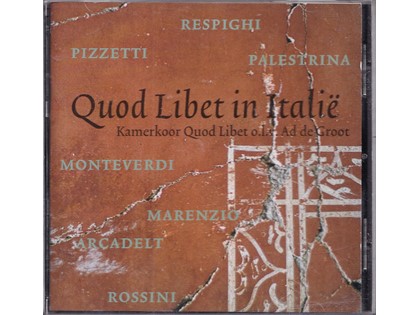 Quod Libet in Italie - Kamerkoor Quod Libet onder leiding van Ad de Groot