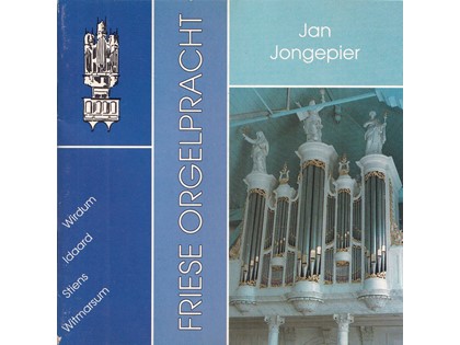 Friese orgelpracht deel 4 - Jan Jongepier bespeelt de orgels van de Hervormde Kerken te Wirdum, Idaard, Stiens en Witmarsum