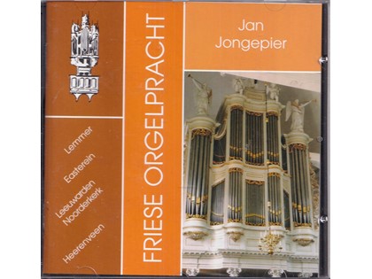 Friese orgelpracht deel 6 - Jan Jongepier bespeelt de orgels van de Hervormde Kerken te Lemmer, Easterein, Leeuwarden (Noorderkerk) en Heerenveen