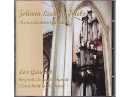 Koraalvoorspelen - Johann Ludwig Krebs - Lex Gunnink bespeelt de orgels van de Bovenkerk te Kampen