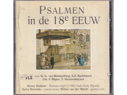 Psalmen in de 18e eeuw - Henny Heikens bespeelt het Reichner-orgel van de Oude Kerk te Rijswijk, Sytse Buwalda, Wilma van der Wardt