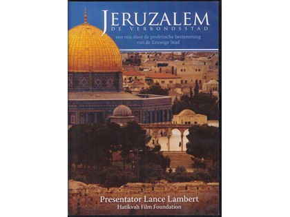 Jeruzalem, De Verbondsstad - Lance Lambert, Hatikvah Film Foundation