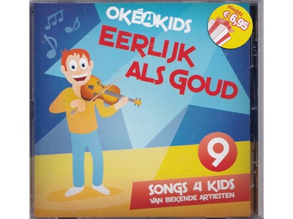 Eerlijk als goud, songs 4 kids van bekende artiesten 9 - Oké4Kids - Diverse artiesten