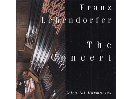 Celestial Harmonies, The Concert - Franz Lehrndorfer bespeelt het orgel van de Dom te München