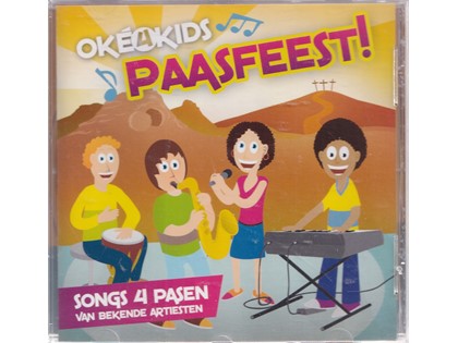 Paasfeest - Oké4kids - Songs 4 Pasen van bekende artiesten