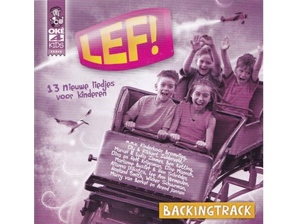 Lef Backingtrack, 13 nieuwe liedjes voor kinderen - Oké4kids - Diverse artiesten