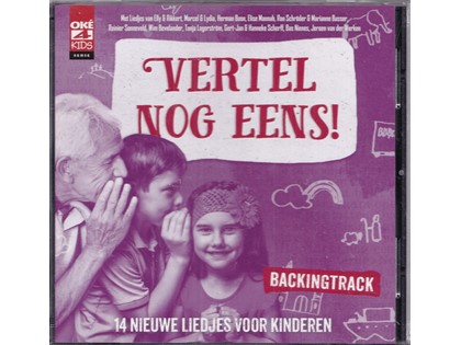 Vertel nog eens! Backingtrack, 14 nieuwe instrumentale liedjes voor kinderen - Oké4Kids-serie - Diverse artiesten