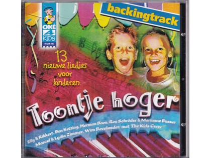 Toontje hoger Backingtrack, instrumentale songs 4 kids van bekende artiesten 5 - Oké4Kids, kinderboekenweek 2004 - Diverse artiesten