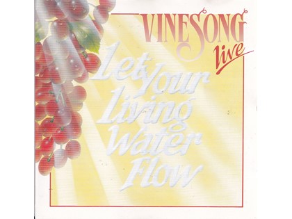 Let Your Living Water Flow - Vinesong Live, Spirit of Praise