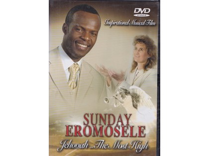 Jehovah The Most High - Sunday Eromosele