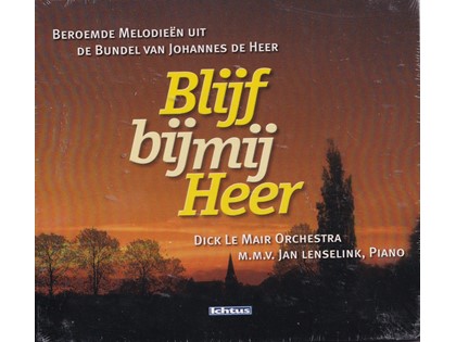 Blijf bij mij Heer - Dick Le Mair Orchestra m.m.v. Jan Lenselink