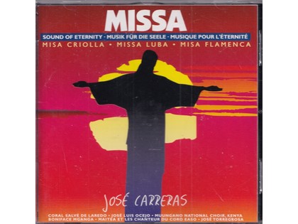 Misa Criola, Missa Luba, Misa Flamenca, Sound of Eternity - José Carreras