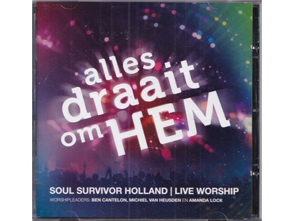 Alles draait om Hem - Soul survivor Holland, Live Worship