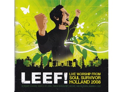 Leef!, Live Worship from Soul Survivor Holland 2008 - Soul Survivor - Diverse artiesten