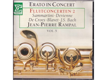 Erato in Concert Vol. 5, Fluitconcerten 2 - Giuseppe Sammartini, François Devienne, H.J. de Croes, Michel Blavet, Johann Sebastian Bach - Jean-Pierre Rampal (fluit), Diverse orkesten