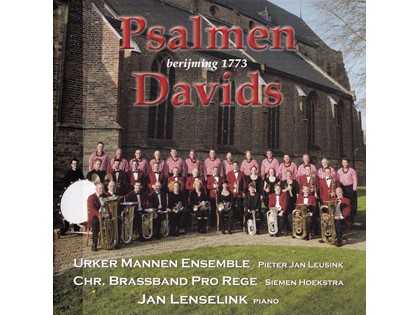 Psalmen Davids - Urker Mannen Ensemble o.l.v. Pieter Jan Leusink, Chr. Brassband Pro Rege o.l.v. Siemen Hoekstra
