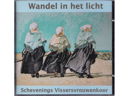Wandel in het licht - Schevenings Vissersvrouwenkoor o.l.v. Frans van Driessen