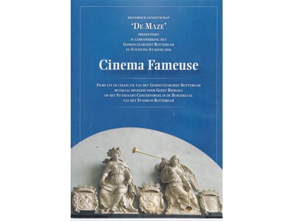 Cinema Fameuse - Historisch Genootschap De Maze in samenwerking met Gemeentearchief Rotterdam en Stichting Stadsmuziek